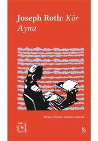 Joseph Roth: Kör Ayna - Everest Açıkhava 33 - Joseph Roth - Everest Yayınları