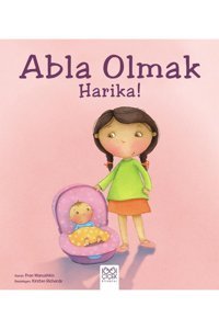 1001 Çiçek Kitaplar Abla Olmak Harika! Fran Manushkin Kitabı 24 Sayfa 1001 Çiçek Kitaplar