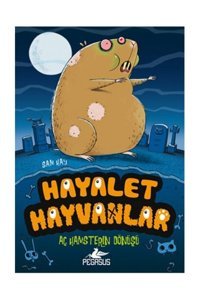 Pegasus Yayınları Hayalet Hayvanlar 1 - Aç Hamsterın Dönüşü & Sam Hay