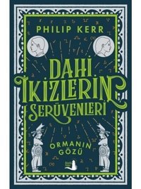 Dahi İkizlerin Serüvenleri - Ormanın Gözü - Philip Kerr - Büyülü Fener