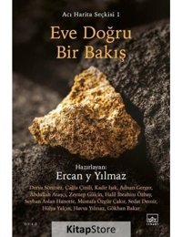 Eve Doğru Bir Bakış - Acı Harita Seçkisi 1- İthaki Yayınları