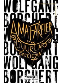Ama Fareler Uyurlar Geceleyin - Wolfgang Borchert - Yapı Kredi Yayınları