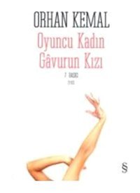 Oyuncu Kadın Gavurun Kızı - Orhan Kemal - Everest Yayınları