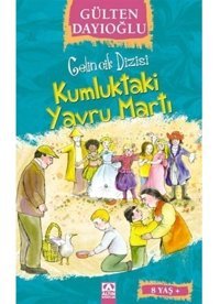 Kumluktaki Yavru Martı - Gelincik Dizisi- Altın Kitaplar
