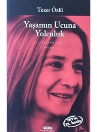 Yaşamın Ucuna Yolculuk - Tezer Özlü - Yapı Kredi Yayınları