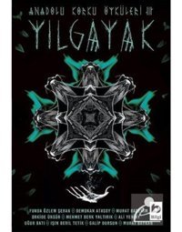 Anadolu Korku Öyküleri 3-Yılgayak- Bilgi Yayınevi