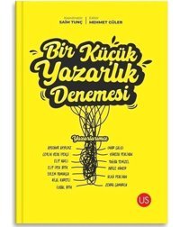 Bir Küçük Yazarlık Denemesi- Us Yayınları
