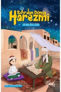 TULU KİTAP Sıfırdan Dünya Harezmi / Fatma Nur Kara / Tulu Kitap / 9786259970028