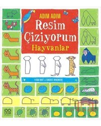 1001 Çiçek Kitaplar Adım Adım Resim Çiziyorum - Hayvanlar / - Candice Whatmore,fiona Watt