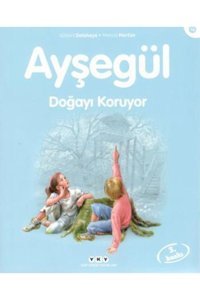 Yapı Kredi Yayınları Ayşegül 16- Doğayı Koruyor