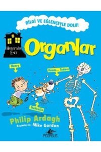 Pegasus Yayınları Henry’nin Evi: Organlar & Philip Ardagh