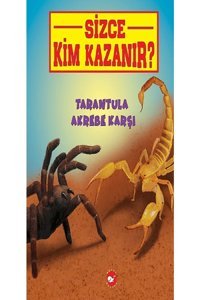 Beyaz Balina Yayınları Tarantula Akrebe Karşı - Sizce Kim Kazanır? Jerry Pallotta Kitabı 32 Sayfa Beyaz Balina Yayınları