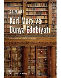 Karl Marx ve Dünya Edebiyatı - S.S Prawer - Yordam Kitap