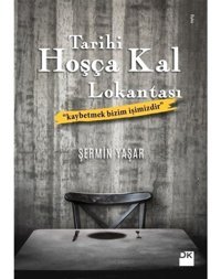 Tarihi Hoşça Kal Lokantası -Şermin Yaşar - Doğan Kitap