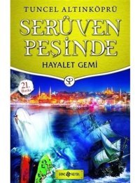 Hayalet Gemi - Serüven Peşinde 5 - Tuncel Altınköprü - Genç Hayat