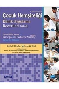 Nobel Akademik Yayıncılık Çocuk Hemşireliği Klinik Uygulama Becerileri Kitabı - Clinical Skills Manual For Principles Of Pedia