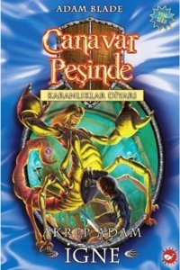 Beyaz Balina Yayınları Canavar Peşinde Serisi 18 - Karanlıklar Diyarı (akrep Adam Iğne) - Adam Blade