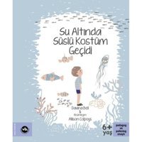 Su Altında Süslü Kostüm Geçidi - Allison Colpoys - Davina Bell - VakıfBank Kültür Yayınları