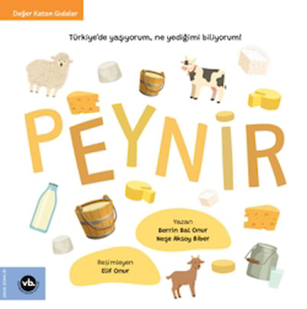 Peynir / Berrin Bal Onur / Vakıfbank Kültür Yayınları / 9786256647602