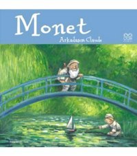 1001 Çiçek Kitaplar Ünlü Ressamlar: Monet - Arkadaşım Claude / Anna Obiols / / 9786054525942