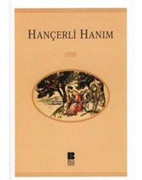 Hançerli Hanım- Bilge Kültür Sanat