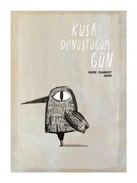 Meav Yayıncılık Kuşa Dönüştüğüm Gün (Ciltli) Ingrid Chabbert Kitabı 40 Sayfa MEAV Yayıncılık