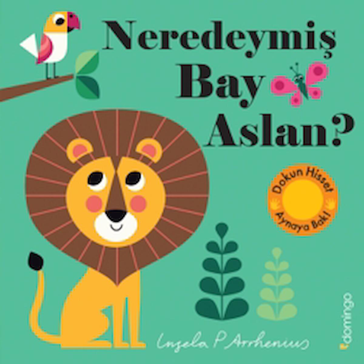 Neredeymiş Bay Aslan? / Kolektif / Domingo Yayınevi / 9786051982816 / Ciltli