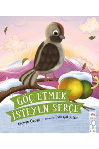 Ötüken Neşriyat Göç Etmek İsteyen Serçe