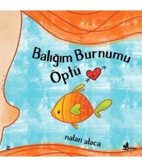 Çınar Yayınları Balığım Burnumu Öptü