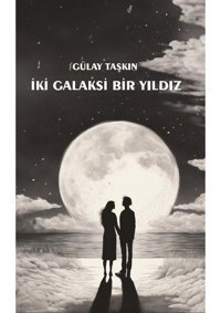 İki Galaksi Bir Yıldız - Gülay Taşkın - Platanus Publishing
