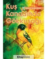 Kuş Kanadında Gökkuşağı - Serap Karaman - Potkal Kitap Yayınları