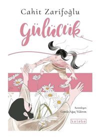 Gülücük - Cahit Zarifoğlu - Ketebe