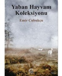 Yaban Hayvanı Koleksiyonu - Emir Çubukçu - İletişim Yayınları