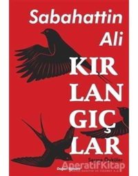 Kırlangıçlar-Seçme Öyküler - Sabahattin Ali - Doğan ve Egmont Yayıncılık