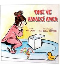 Eğiten Kitap Tobi Ve Hayalci Amca
