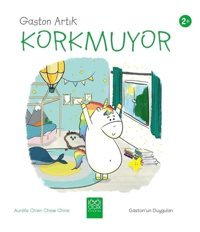 1001 Çiçek Kitaplar Gaston Artık Korkmuyor - Gaston'un Duyguları /aurelie Chien Chow Chine /