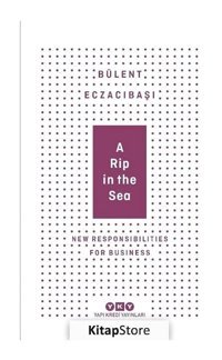 A Rip In The Sea-New Responsibilities For Business - Bülent Eczacıbaşı - Yapı Kredi Yayınları