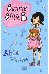 1001 Çiçek Kitaplar Bıcırık Billie B - Abla - Sally Rippin