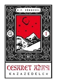 Kazazedeler - Cesaret Adası 1 - K. F. Cöngevel - Q Yayınları
