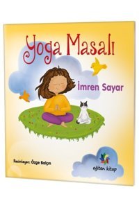Eğiten Kitap Yoga Masalı Imren Sayar Yayınları