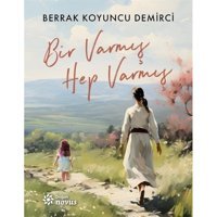 Bir Varmış Hep Varmış - Berrak Koyuncu Demirci - Doğan Novus