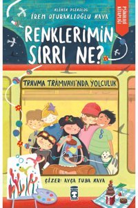 Timaş Çocuk Renklerimin Sırrı Ne? - Travma Tramvayı'nda Yolculuk