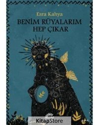 Benim Rüyalarım Hep Çıkar - Esra Kahya - İletişim Yayınları