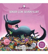 1001 Çiçek Kitaplar Şekeri Çok Seven Kurt / Anne Tavuk Anlatıyor - Christine Beigel