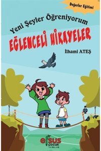 Efsus Yayınları Yeni Şeyler Öğreniyorum - Eğlenceli Hikayeler _yeni Baskı