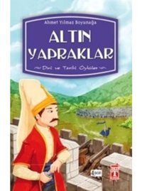 Altın Yapraklar - Ahmet Yılmaz Boyunağa Dizisi - Timaş Yayınları