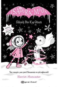 Epsilon Yayınevi Isadora Moon Sihirli Bir Kış Günü (karton Kapak) Harriet Muncaster