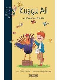 Kuşçu Ali ve Uçmayan Gülibik - Masal Krallığı - Didem Demirel - Ketebe