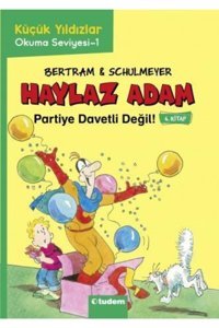 Tudem Yayınları Haylaz Adam - 4 Partiye Davetli Değil!-rüdiger Bertram