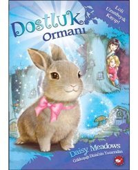 Dostluk Ormanı 1 - Loli Uzunbıyık Kayıp! - Daisy Meadows - Beyaz Balina Yayınları